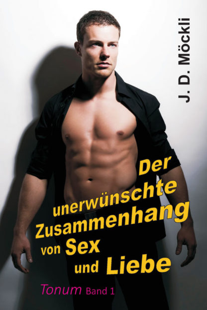 Der unerwünschte Zusammenhang von Sex und Liebe 1. Auflage darum reduziertes Mängelexemplar